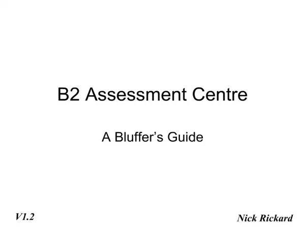 B2 Assessment Centre
