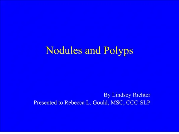 Nodules and Polyps