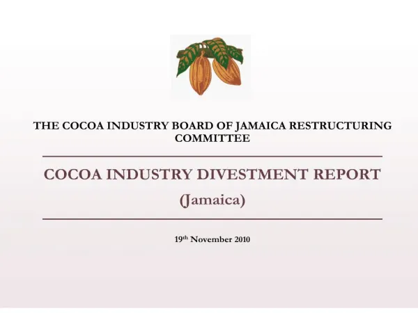 THE COCOA INDUSTRY BOARD OF JAMAICA RESTRUCTURING COMMITTEE ...