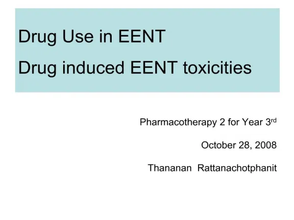 Drug Use in EENT Drug induced EENT toxicities