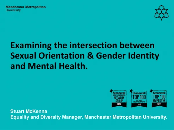 Examining the intersection between Sexual Orientation &amp; Gender Identity and Mental Health.