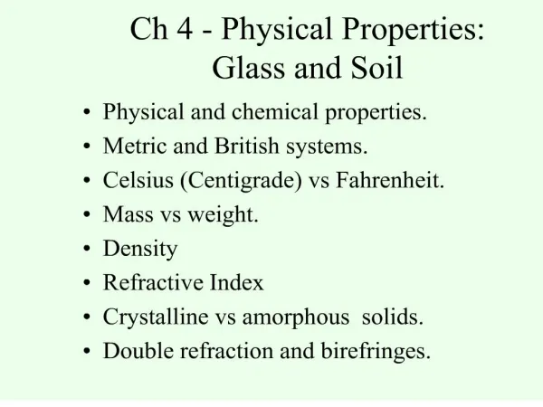 Ch 4 - Physical Properties: Glass and Soil