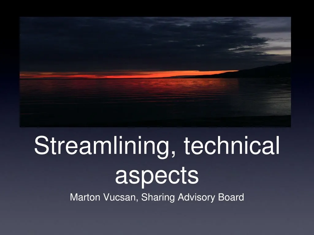 streamlining technical aspects