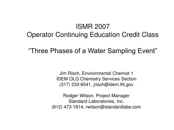 ISMR 2007 Operator Continuing Education Credit Class “Three Phases of a Water Sampling Event”