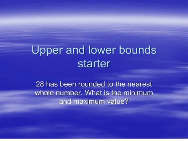 Upper and lower bounds starter