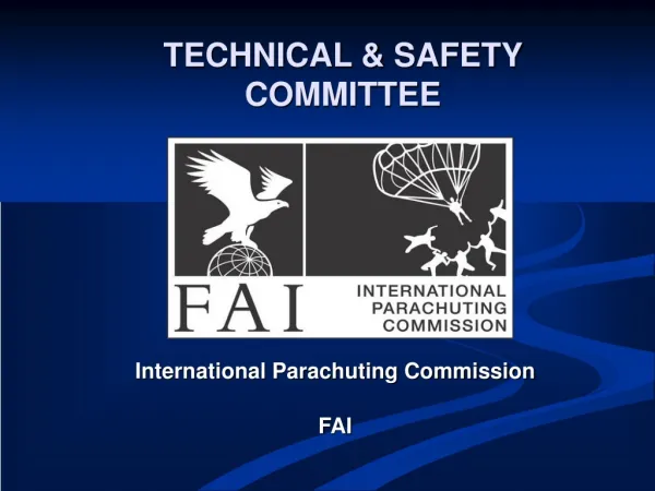 TECHNICAL &amp; SAFETY COMMITTEE