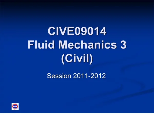 CIVE09014 Fluid Mechanics 3 Civil