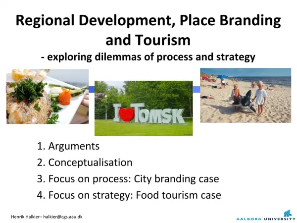 Regional Development, Place Branding and Tourism - exploring dilemmas of process and strategy