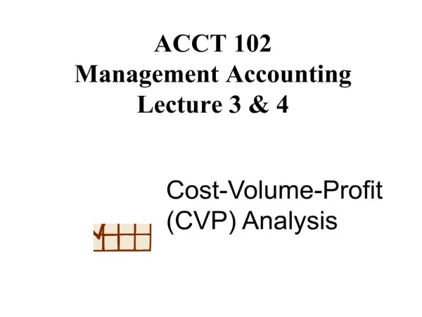 ACCT 102 Management Accounting Lecture 3 4