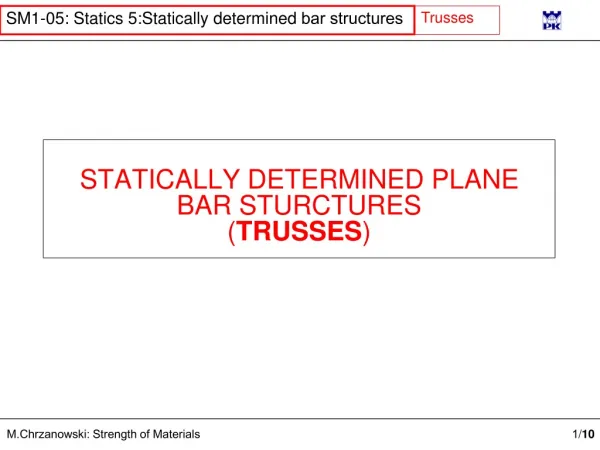 STATICALLY DETERMINED PLANE BAR STURCTURES ( TRUSSES )