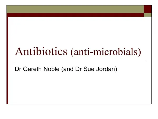 Antibiotics anti-microbials