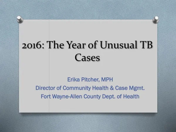 2016: The Year of Unusual TB Cases