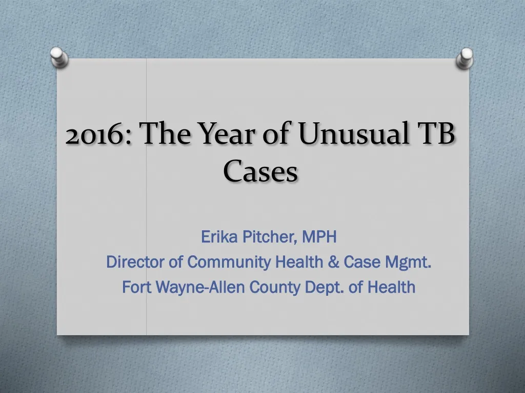 2016 the year of unusual tb cases