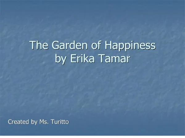 The Garden of Happiness by Erika Tamar