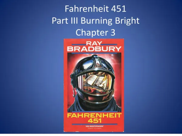 Fahrenheit 451 Part III Burning Bright Chapter 3