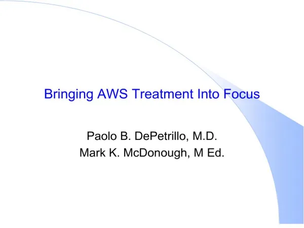 Bringing AWS Treatment Into Focus