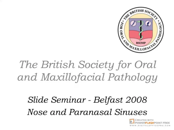 The British Society for Oral and Maxillofacial Pathology