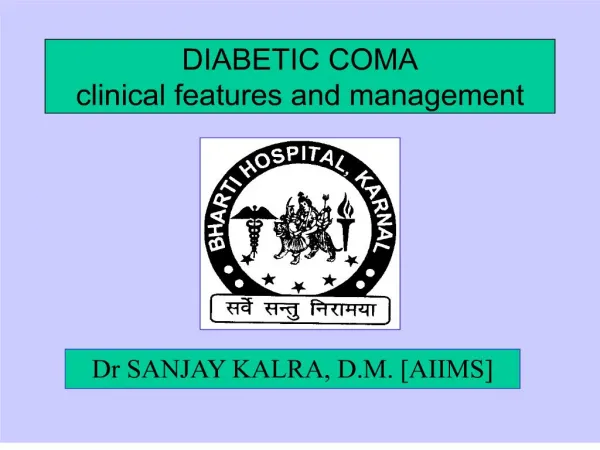 DIABETIC COMA clinical features and ma