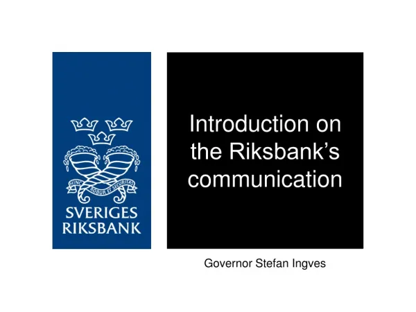 Introduction on the Riksbank’s communication
