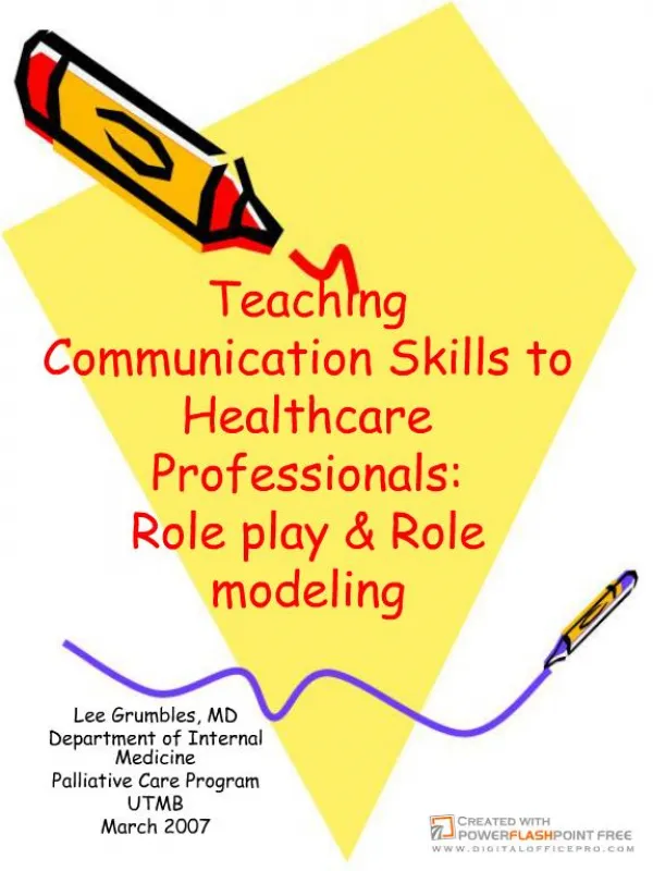 Teaching Communication Skills to Healthcare Professionals: Role play Role modeling