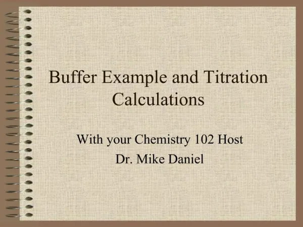 Buffer Example and Titration Calculations