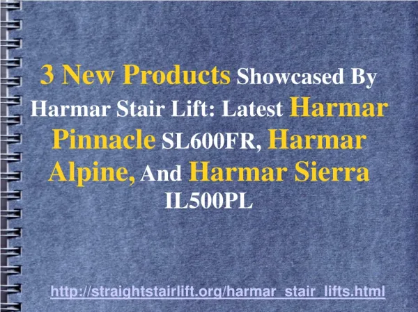 Harmar Access Out With 3 New Stair Lifts, Pinnacle, Sierra