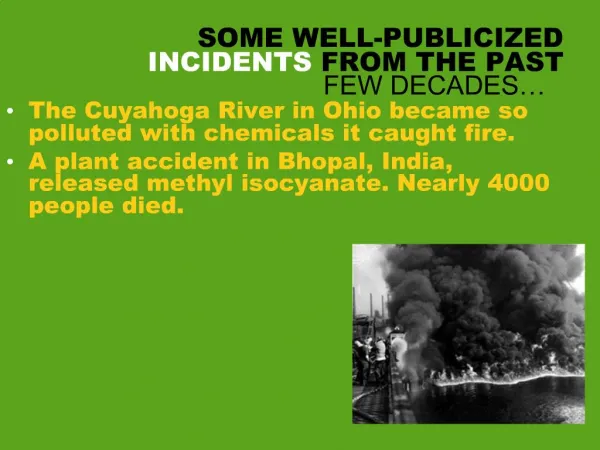 SOME WELL-PUBLICIZED INCIDENTS FROM THE PAST FEW DECADES