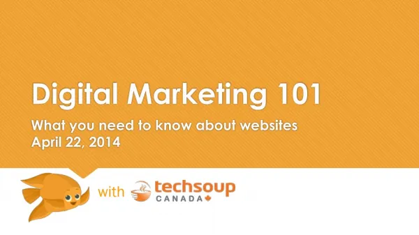 Digital Marketing 101 What you need to know about websites April 22, 2014