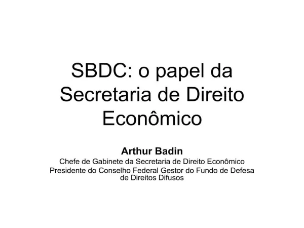 SBDC: o papel da Secretaria de Direito Econ