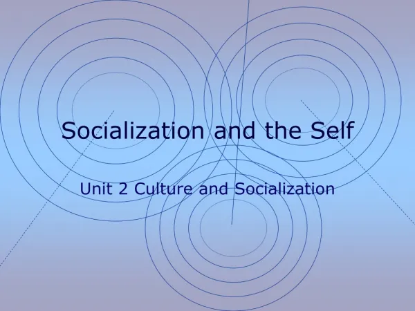 Socialization and the Self