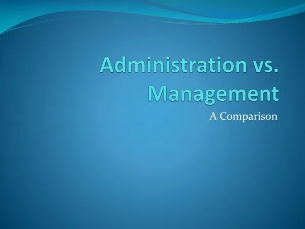 Administration vs. Management