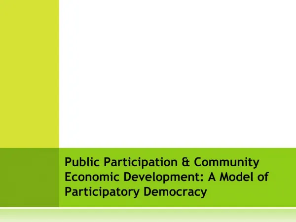 Public Participation Community Economic Development: A Model of Participatory Democracy