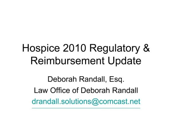 Hospice 2010 Regulatory Reimbursement Update