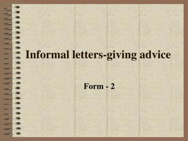 Informal letters-giving advice