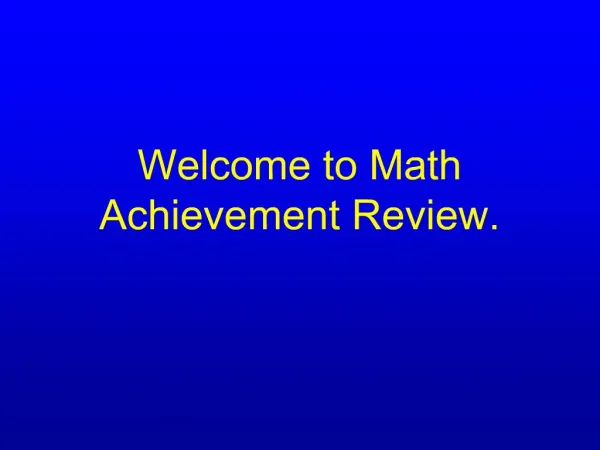 Welcome to Math Achievement Review.