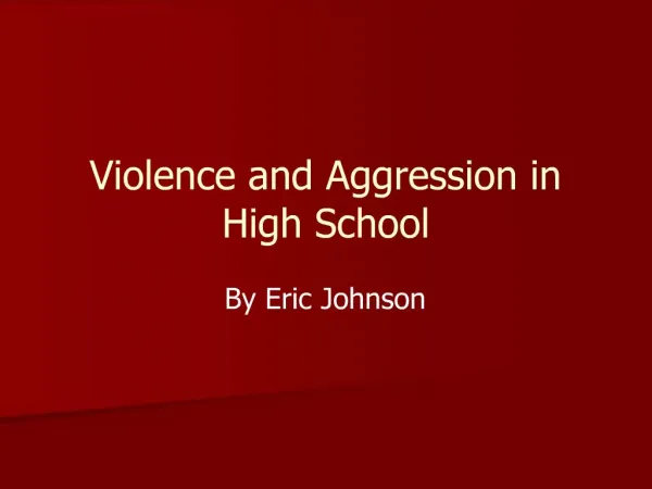 Violence and Aggression in High School