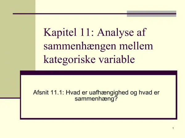 Kapitel 11: Analyse af sammenh ngen mellem kategoriske variable