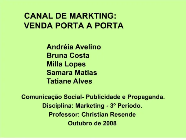 CANAL DE MARKTING: VENDA PORTA A PORTA