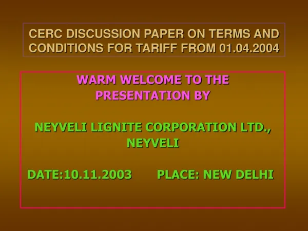 CERC DISCUSSION PAPER ON TERMS AND CONDITIONS FOR TARIFF FROM 01.04.2004