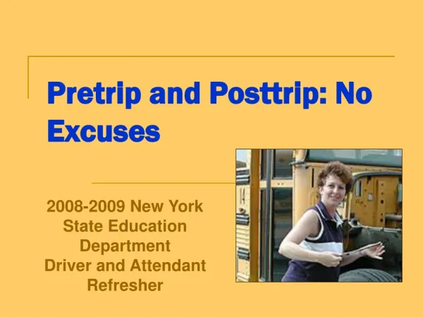 Pretrip and Posttrip: No Excuses