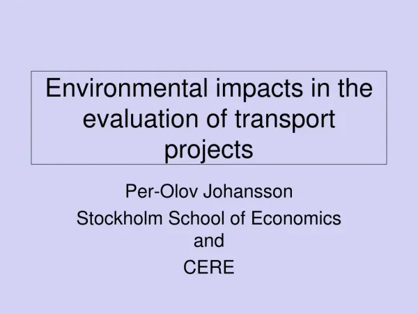 Environmental impacts in the evaluation of transport projects