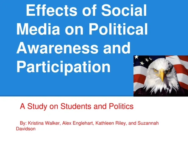 Effects of Social Media on Political Awareness and Participation