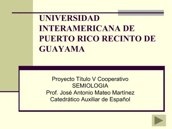 UNIVERSIDAD INTERAMERICANA DE PUERTO RICO RECINTO DE GUAYAMA