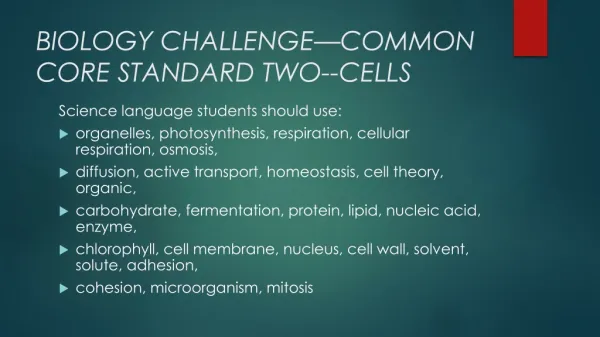 BIOLOGY CHALLENGE—COMMON CORE STANDARD TWO--CELLS