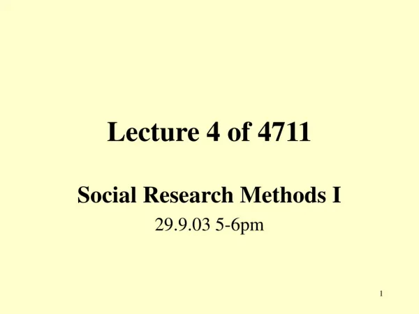 Lecture 4 of 4711