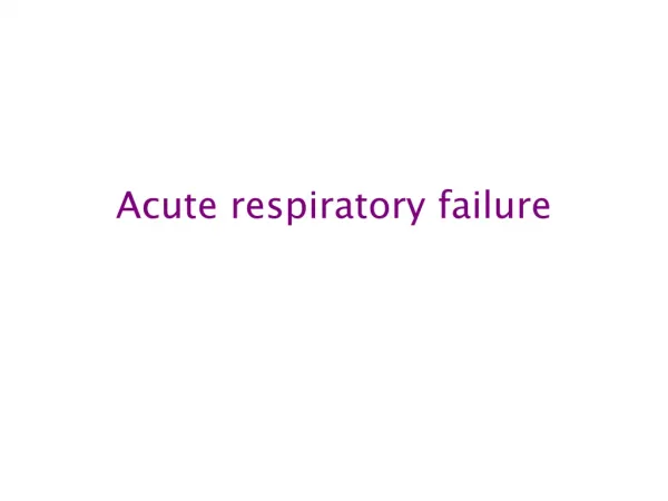 Acute respiratory failure