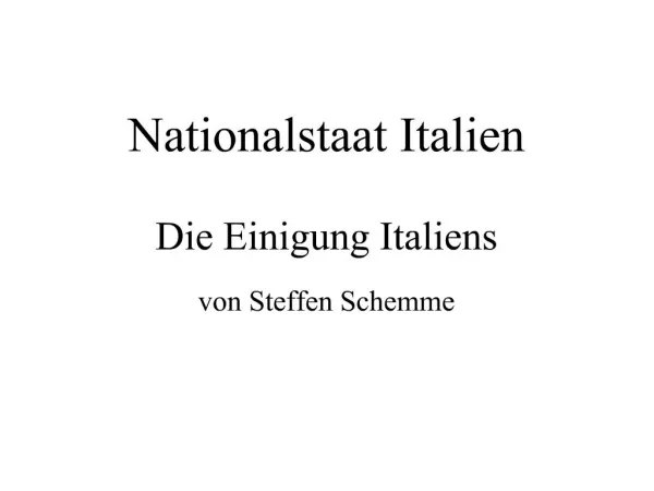 Nationalstaat Italien Die Einigung Italiens