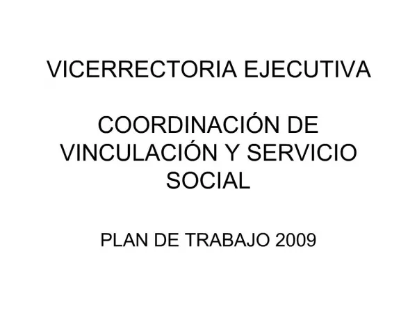 VICERRECTORIA EJECUTIVA COORDINACI N DE VINCULACI N Y SERVICIO SOCIAL