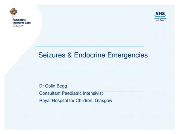 Seizures &amp; Endocrine Emergencies