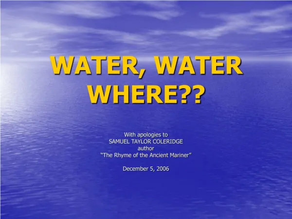 WATER, WATER WHERE??